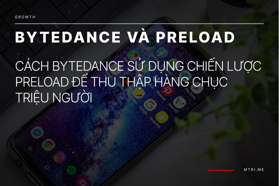 Bytedance và preload